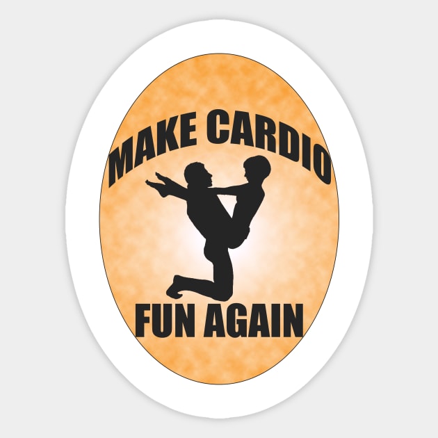 Make Cardio Fun Again!!! Sticker by fastpat
